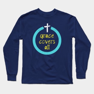 Grace Covers All Christian Inspirational Long Sleeve T-Shirt